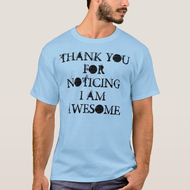 CAMISETA GRACIAS POR QUE NOTA MÍ SON IMPRESIONANTE (Anverso)