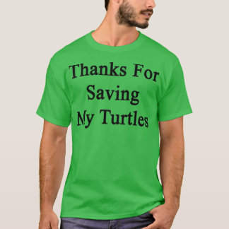 Camiseta Gracias Por Salvar A Mis Tortugas