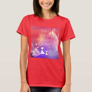 CAMISETA ¡GRACIAS POR SER UNA GRAN MAMÁ!