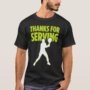 Camiseta Gracias Por Servir Al Tenis Jugador De Tenis Match