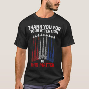 Camiseta Gracias Por Su Atención A Esto, Gracioso