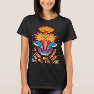 Camiseta Gracias Por Todos Los Peces