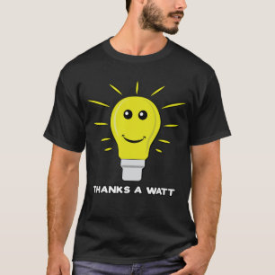 Camiseta Gracias un Vatio - Chiste Divertido de Bombilla