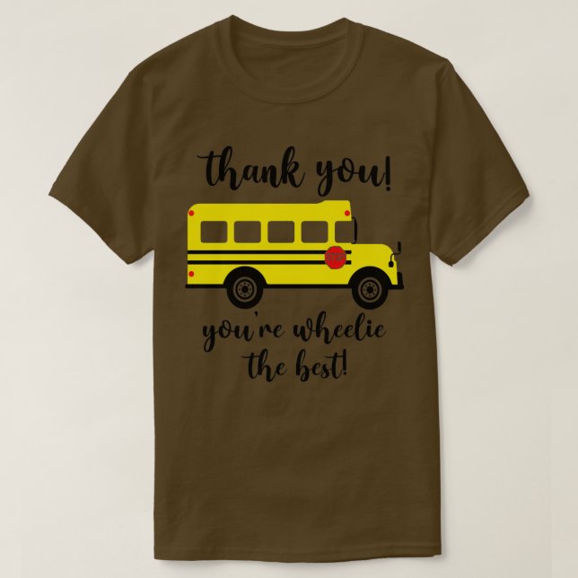 Camiseta Gracias Youx27re Wheelie El Mejor Autobús Escolar. (Diseño del anverso)