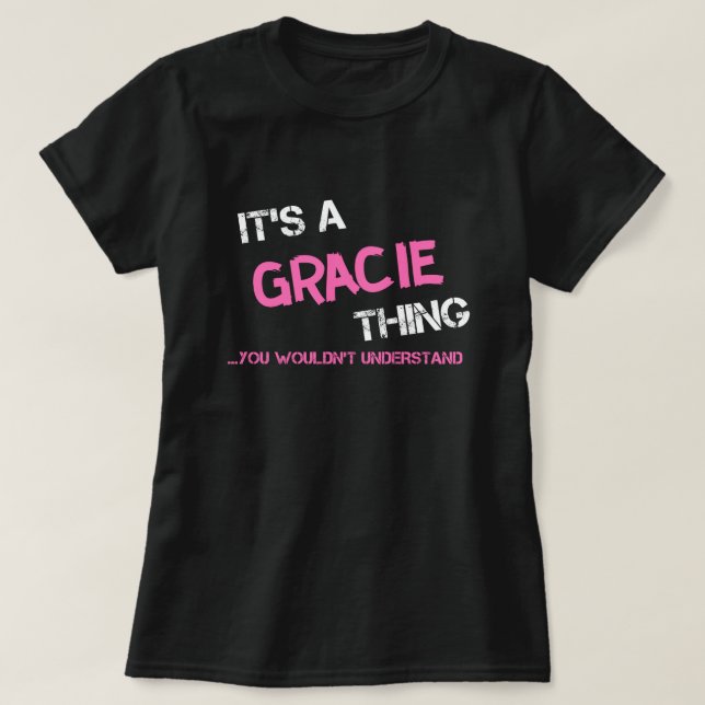 Camiseta Gracie cosa que no entenderías nombre T-Shirt (Diseño del anverso)