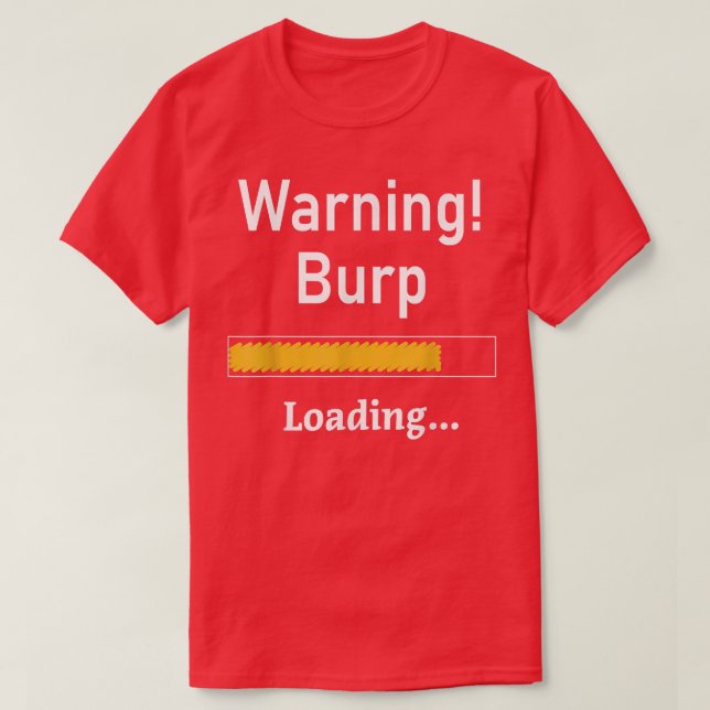 Camiseta Graciosa advertencia Burp Cargando SarcásticosHomb (Diseño del anverso)