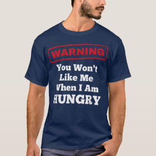 Camiseta Graciosa Advertencia De Que No Te Gustaría Cuando