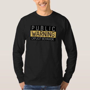 Camiseta Graciosa advertencia pública Comportamiento explíc