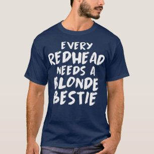 Camiseta Graciosa Amistad Cita Funny Redhead Women Blonde
