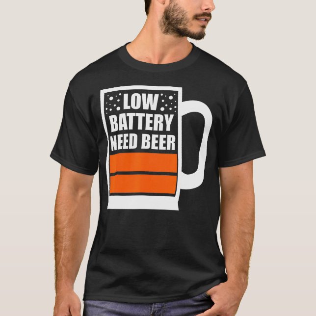 Camiseta Graciosa Batería Baja Necesita Beer Lover Gift (Anverso)