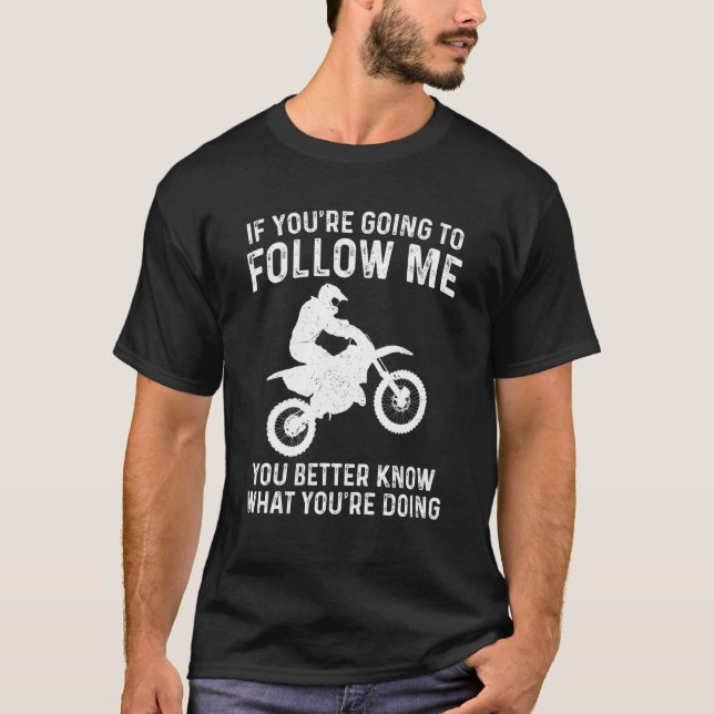 Camiseta Graciosa Bicicleta Sucia Si Me Vas A Seguir Motoc (Anverso)