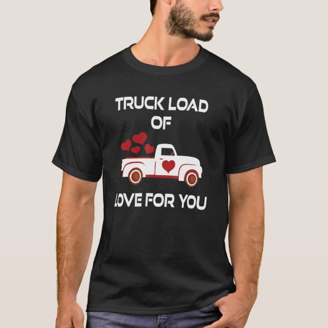 Camiseta Graciosa Carga De Camión De Amor Para Usted Valent (Anverso)