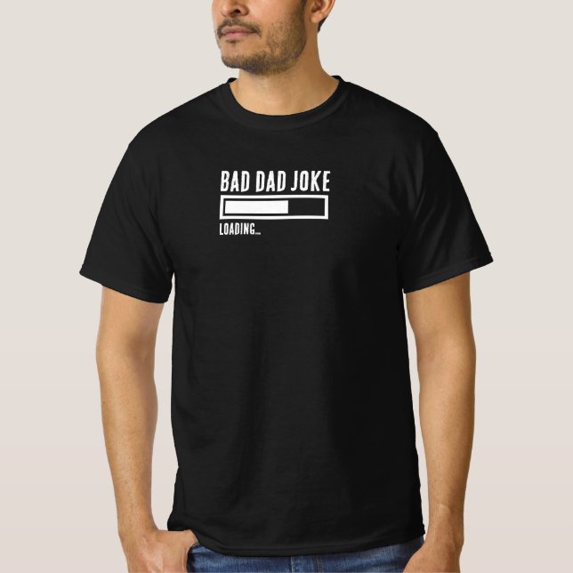 Camiseta Graciosa carga de Chiste de papá malo (Anverso)