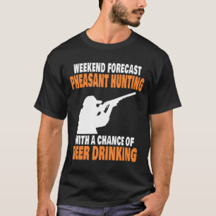 Camiseta Graciosa cerveza de caza de faisanes que bebe