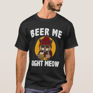 Camiseta Graciosa Cerveza Me Correcto Meow Cat Alcohol Kitt