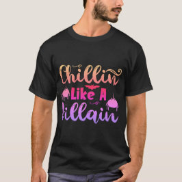 camiseta graciosa CHILLIN’ COMO A VILLAIN-01