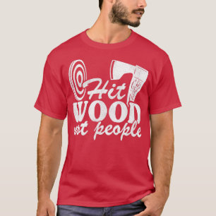 Camiseta Graciosa Cita De Ax De Regalo De Ataque De Madera