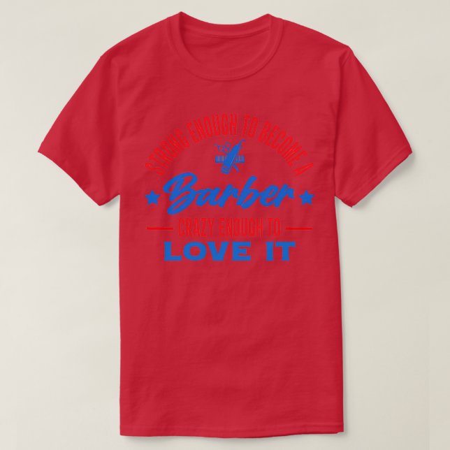 Camiseta Graciosa cita de Barber lo suficientemente fuerte  (Diseño del anverso)