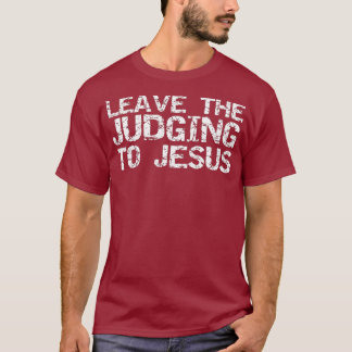 Camiseta Graciosa cita de Jesús regalo cristiano deja el