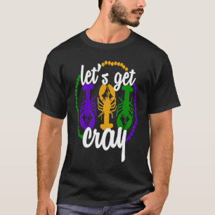 Camiseta Graciosa cita de Mardi Gras Vamos a conseguir Guay