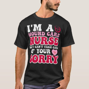 Camiseta Graciosa cita de Wound e Nurse 2