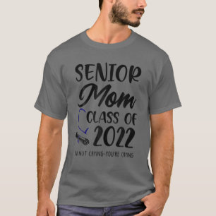 Camiseta Graciosa Clase De Mamá Senior De 2022 No Te Estoy 