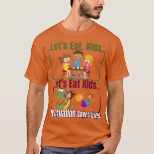 Camiseta Graciosa comamos la puntuación de los niños salva 