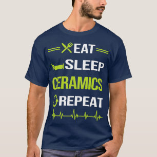 Camiseta Graciosa Comer Sleep Repetir Cerámicas
