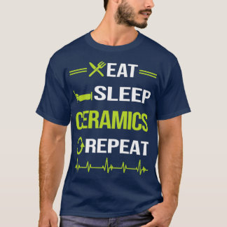 Camiseta Graciosa Comer Sleep Repetir Cerámicas