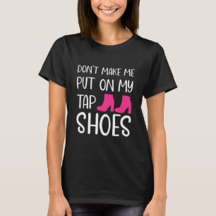 Camiseta Graciosa coreógrafa Tap Dance Bailarinas Camisas T