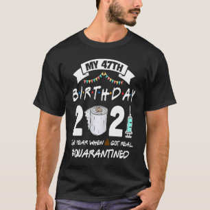 Camiseta Graciosa Cuarentena 47 cumpleaños 2021 Crítica de 