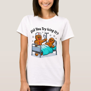 Camiseta Graciosa Enfermera De Gingerbread: ¿Intentaste Iga