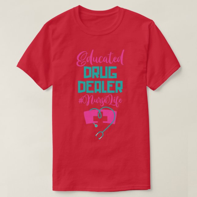 Camiseta Graciosa enfermera de Medice Gift Drug Deaer (Diseño del anverso)