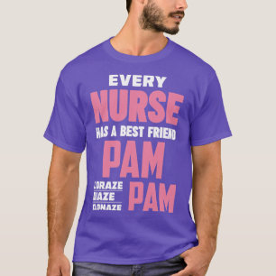 Camiseta Graciosa enfermera RN Mejor Amigo Pam Diazepam Lor