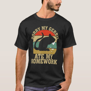 Camiseta Graciosa Escuela de Dueños Gerbil My Gerbil Ate My
