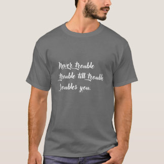 Camiseta Graciosa frase positiva T-Shirt