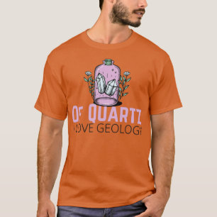 Camiseta Graciosa Geología Cita Menx27s De Quartz I Love Ge