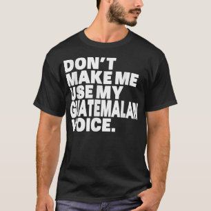 Camiseta Graciosa Guatemala, usa mi voz guatemalteca