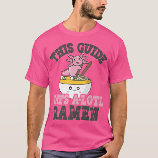 Camiseta Graciosa Guía de Amar Ramen Cute Axolotl Comer Ram