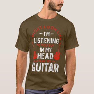 Camiseta Graciosa Guitarra Que Podría Parecer Como Si Escuc