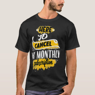 Camiseta Graciosa histerectomía Mensual Suscripción Sarcasm