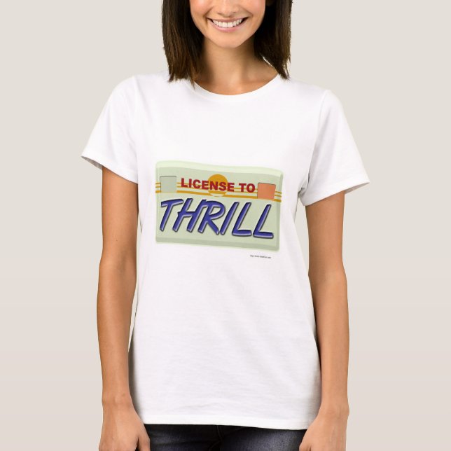 Camiseta Graciosa Licencia Para Thrill (Anverso)
