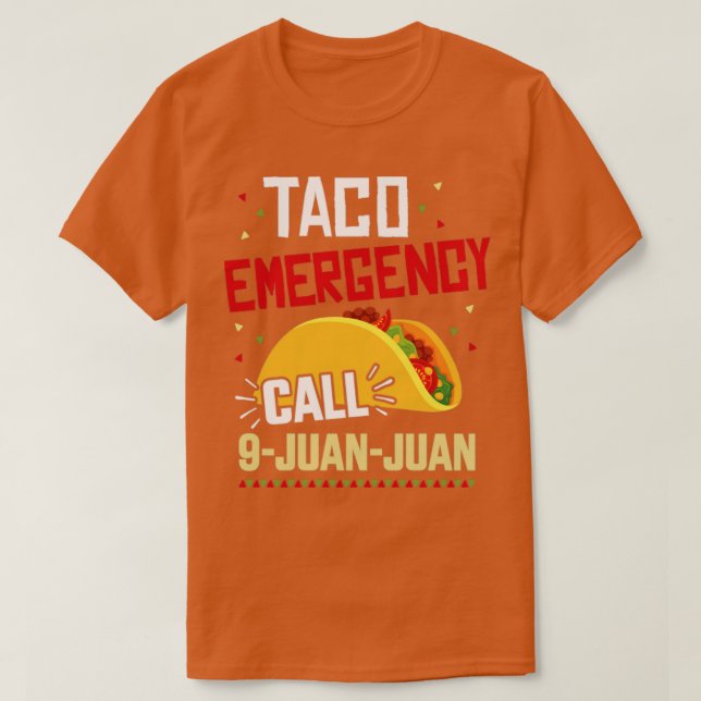 Camiseta Graciosa llamada de emergencia taco al 9 juan para (Diseño del anverso)