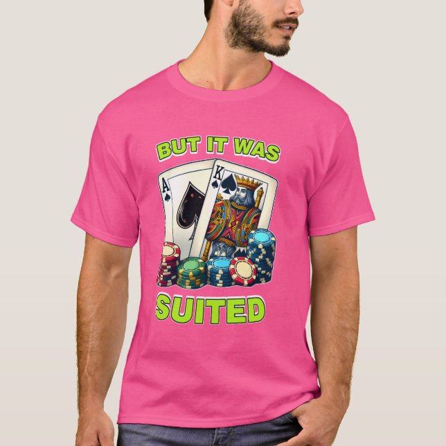 Camiseta Graciosa Mano De Póquer King Ace Pero Fue Adecuada (Anverso)