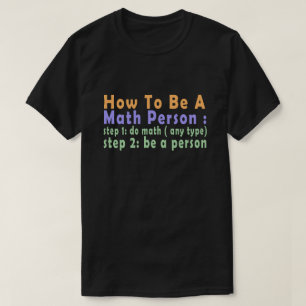 Camiseta Graciosa Matemática Cómo Ser Una Persona Matemátic