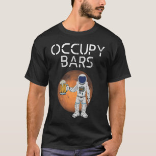 Camiseta Graciosa misión de Occupy Bars Space Race y Bebida