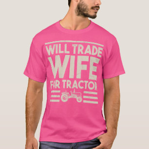 Camiseta Graciosa Mordaza Agrícola Comerciará A Esposa Por 
