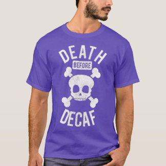 Camiseta Graciosa Muerte Antes De Decaf Skull Café Caffeine