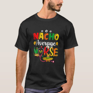 Camiseta Graciosa Nacho Enfermera Promedio Mexicano Fiesta 