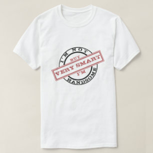 Camiseta graciosa No soy guapo, pero soy muy intel